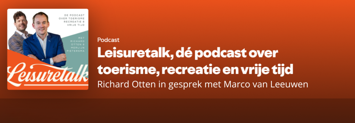 Leisuretalk: Toerisme in Transformatie met Marco van Leeuwen